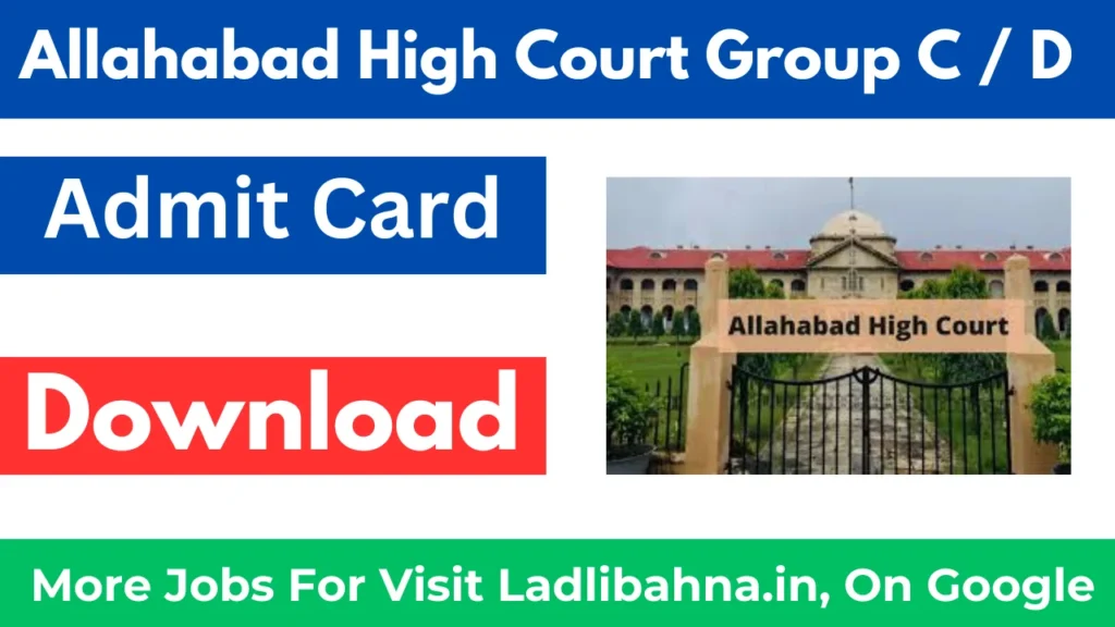 Allahabad High Court Group C / D Admit Card