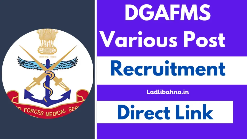 DGAFMS Various Post Recruitment 2025